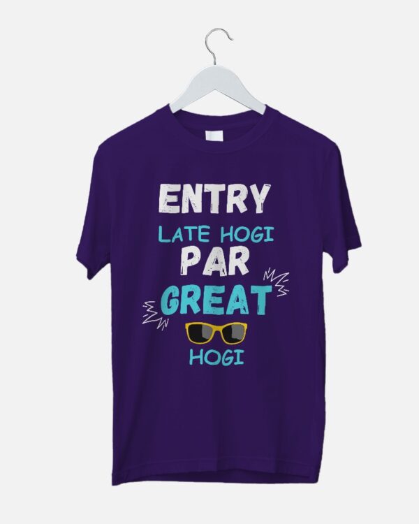 Entry late hogi par great hogi