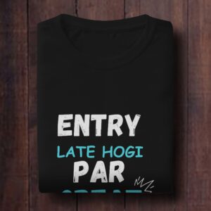 Entry late hogi par great hogi